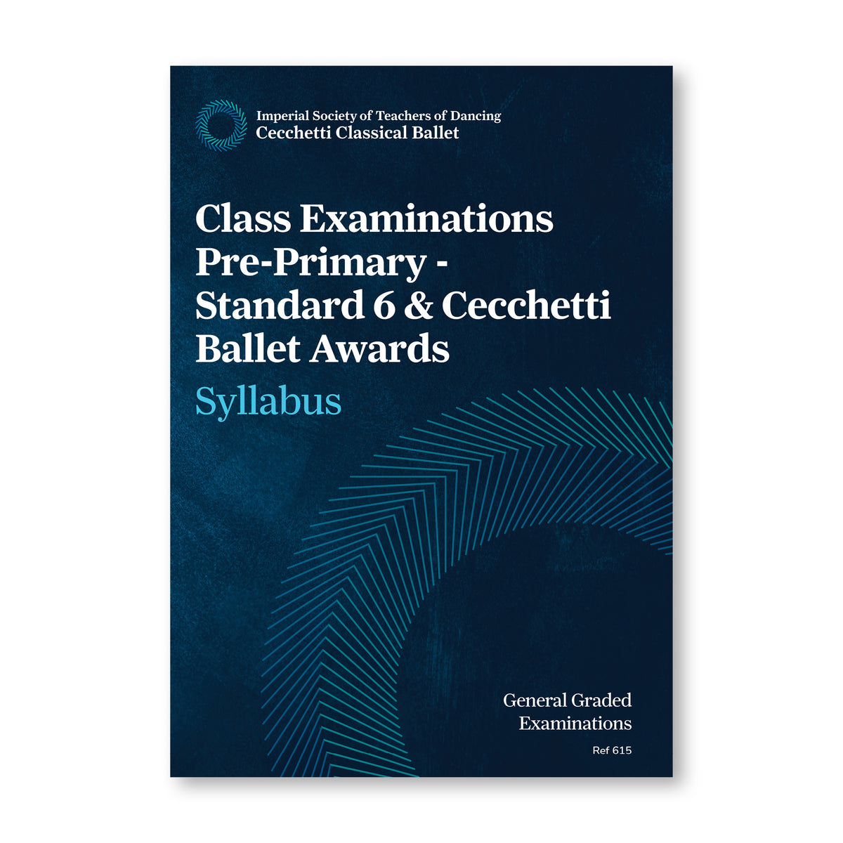ISTD Cecchetti Classical Ballet Class Examinations Pre-Primary - Standard 6 & Cecchetti Ballet Awards Syllabus
