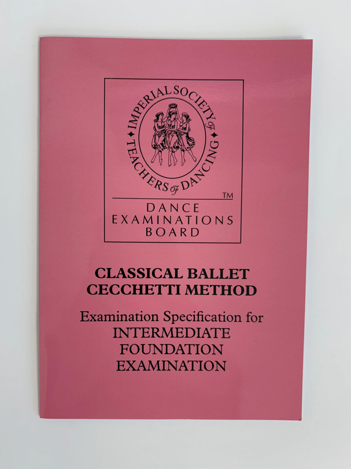 ISTD Cecchetti Classical Ballet Intermediate Foundation Syllabus Book