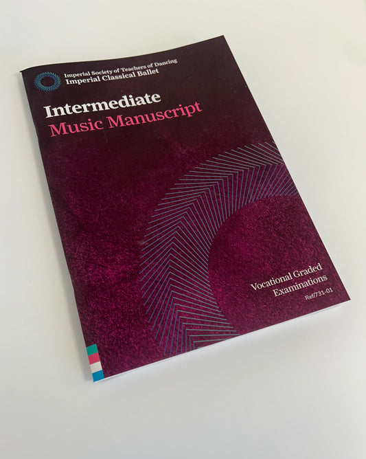 ISTD Imperial Classical Ballet  Intermediate Examination Music Manuscript