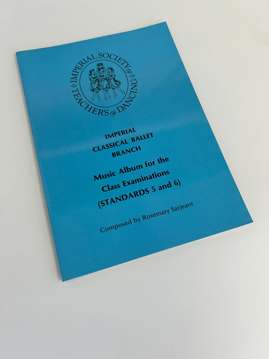 ISTD Imperial Classical Ballet Class Examinations Primary Standards 5 & 6 Music Manuscript