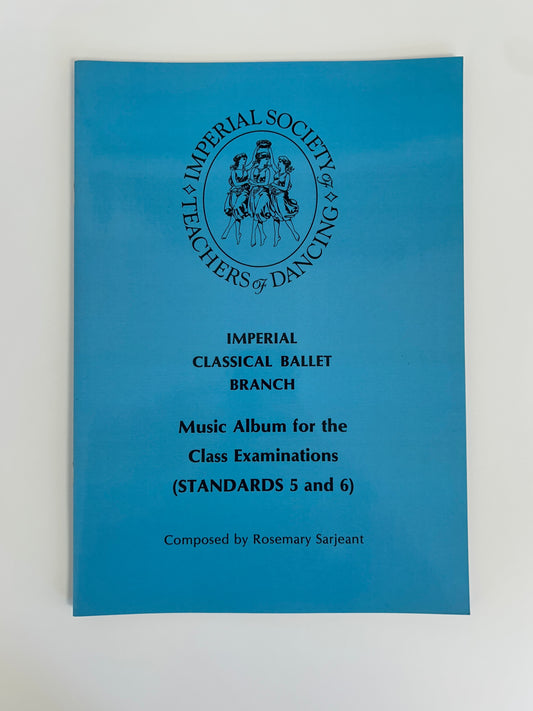 ISTD Imperial Classical Ballet Class Examinations Primary Standards 5 & 6 Music Manuscript