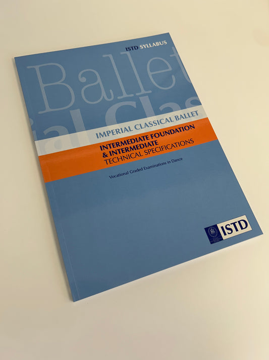 ISTD Imperial Classical Ballet Intermediate Foundation & Intermediate Syllabus Book
