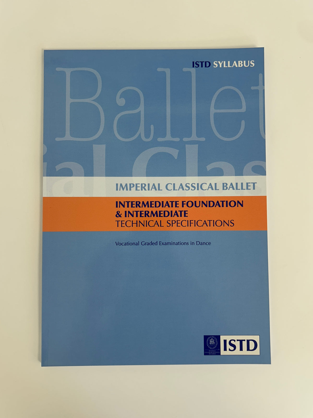 ISTD Imperial Classical Ballet Intermediate Foundation & Intermediate Syllabus Book