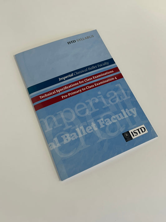 ISTD Imperial Classical Ballet Class Examinations, Pre-Primary to Class Examination 4 Syllabus Book