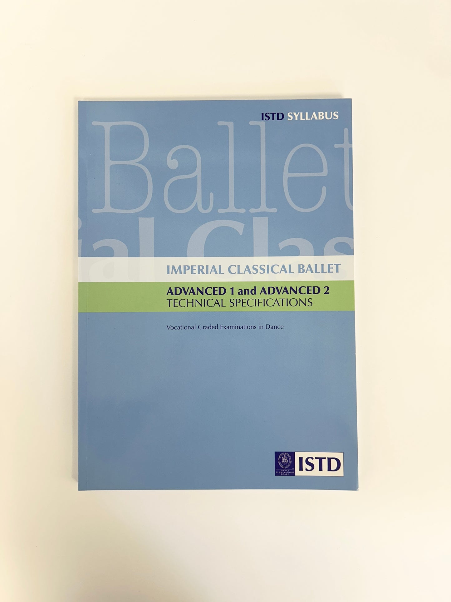 ISTD Imperial Classical Ballet Advanced 1 and Advanced 2 Syllabus Book