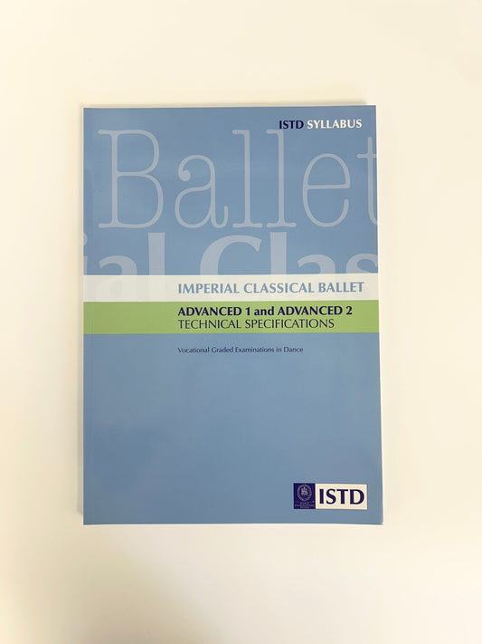 ISTD Imperial Classical Ballet Advanced 1 and Advanced 2 Syllabus Book